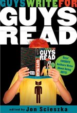 Cover art for Guys Write for Guys Read: Boys' Favorite Authors Write About Being Boys