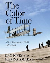Cover art for The Color of Time: A New History of the World: 1850-1960