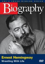 Cover art for Biography - Ernest Hemingway: Wrestling with Life (A&E DVD Archives)