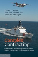 Cover art for Complex Contracting: Government Purchasing in the Wake of the US Coast Guard's Deepwater Program