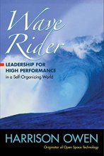 Cover art for Wave Rider: Leadership for High Performance in a Self-Organizing World