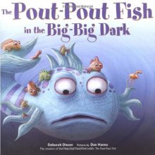 Cover art for The Pout-Pout Fish in the Big-Big Dark (A Pout-Pout Fish Adventure (2))