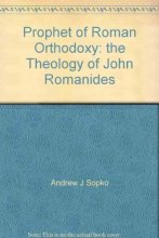 Cover art for Prophet of Roman Orthodoxy: The Theology of Fr. John Romanides