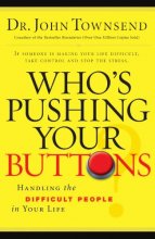 Cover art for Who's Pushing Your Buttons?: Handling the Difficult People in Your Life