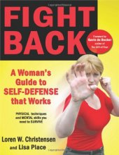 Cover art for Fight Back: A Woman's Guide to Self-defense that Works
