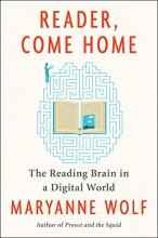 Cover art for Reader, Come Home: The Reading Brain in a Digital World
