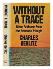 Cover art for Without a trace / [by] Charles Berlitz, with the collaboration of J. Manson Valentine