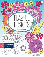 Cover art for Playful Designs Coloring Book: 18 Fun Designs + See How Colors Play Together + Creative Ideas