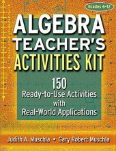 Cover art for Algebra Teacher's Activities Kit: 150 Ready-to-Use Activitites with Real World Applications