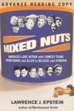 Cover art for Mixed Nuts: America's Love Affair With Comedy Teams From Burns And Allen To Belushi And Aykroyd