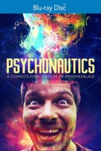 Cover art for Psychonautics: A Comic's Exploration of Psychedelics [Blu-ray]