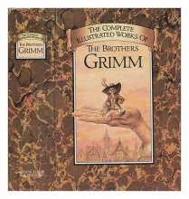 Cover art for The Complete Illustrated Stories of the Brothers Grimm