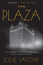 Cover art for The Plaza: The Secret Life of America's Most Famous Hotel