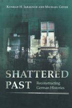 Cover art for Shattered Past: Reconstructing German Histories