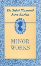 Cover art for Minor Works (The Oxford Illustrated Jane Austen)