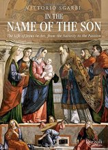 Cover art for In the Name of the Son: The Life of Jesus in Art, from the Nativity to the Passion