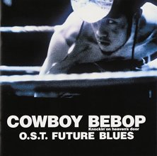 Cover art for Seatbelts - Cowboy Bebop Knockin'on Heaven's O.S.T Future Blues [Japan CD] VTCL-60329