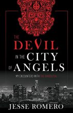 Cover art for The Devil in the City of Angels: My Encounters With the Diabolical