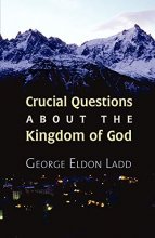 Cover art for Crucial Questions About the Kingdom of God