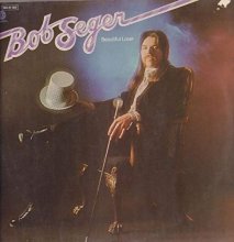 Cover art for Bob Seger , - Beautiful Loser - Capitol Records - 1 C 062-81 902