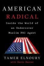 Cover art for American Radical: Inside the World of an Undercover Muslim FBI Agent