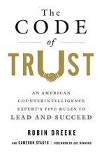 Cover art for The Code of Trust: An American Counterintelligence Expert's Five Rules to Lead and Succeed