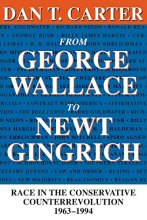 Cover art for From George Wallace to Newt Gingrich: Race in the Conservative Counterrevolution, 1963–1994 (Walter Lynwood Fleming Lectures in Southern History)