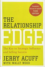Cover art for The Relationship Edge: The Key to Strategic Influence and Selling Success
