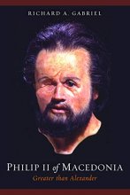Cover art for Philip II of Macedonia: Greater Than Alexander