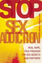 Cover art for Stop Sex Addiction: Real Hope, True Freedom for Sex Addicts and Partners