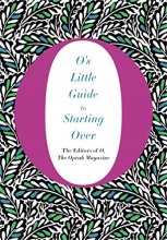 Cover art for O's Little Guide to Starting Over (O’s Little Books/Guides)