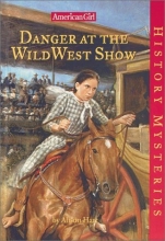 Cover art for Danger at the Wild West Show (American Girl History Mysteries)