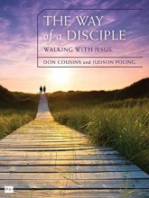 Cover art for The Way of a Disciple: Walking with Jesus: How to Walk with God, Live His Word, Contribute to His Work, and Make a Difference in the World (Walking with God Series)