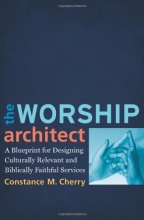 Cover art for Worship Architect, The: A Blueprint for Designing Culturally Relevant and Biblically Faithful Services