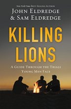 Cover art for Killing Lions: A Guide Through the Trials Young Men Face