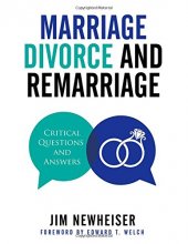 Cover art for Marriage, Divorce, and Remarriage: Critical Questions and Answers