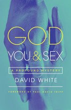 Cover art for God, You, & Sex: A Profound Mystery