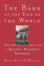 Cover art for The Barn at the End of the World: The Apprenticeship of a Quaker, Buddhist Shepherd