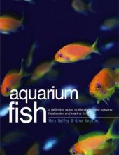 Cover art for Aquarium Fish: A Definitive Guide To Identifying And Keeping Freshwater And Marine Fishes