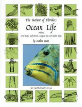 Cover art for The Nature of Florida's Ocean Life : Including Coral Reefs, Gulf Stream, Sargasso Sea, and Sunken Ships