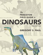Cover art for The Princeton Field Guide to Dinosaurs: Second Edition (Princeton Field Guides (110))