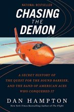 Cover art for Chasing the Demon: A Secret History of the Quest for the Sound Barrier, and the Band of American Aces Who Conquered It