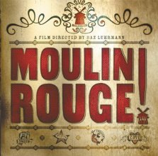 Cover art for Moulin Rouge!: The Splendid Book That Charts the Journey of Baz Luhrmann's Motion Picture (Newmarket Pictorial Moviebooks)