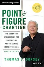 Cover art for Point and Figure Charting: The Essential Application for Forecasting and Tracking Market Prices