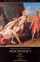 Cover art for Aeschylus I: Oresteia: Agamemnon, The Libation Bearers, The Eumenides (The Complete Greek Tragedies) (Vol 1)