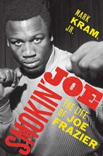 Cover art for Smokin' Joe: The Life of Joe Frazier