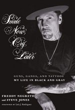 Cover art for Smile Now, Cry Later: Guns, Gangs, and Tattoos-My Life in Black and Gray