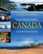 Cover art for Unforgettable Canada: 115 Destinations