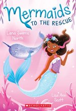 Cover art for Lana Swims North (Mermaids to the Rescue #2)