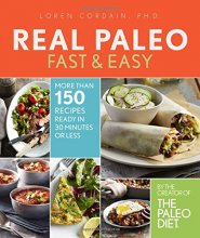 Cover art for Real Paleo Fast & Easy: More Than 175 Recipes Ready in 30 Minutes or Less